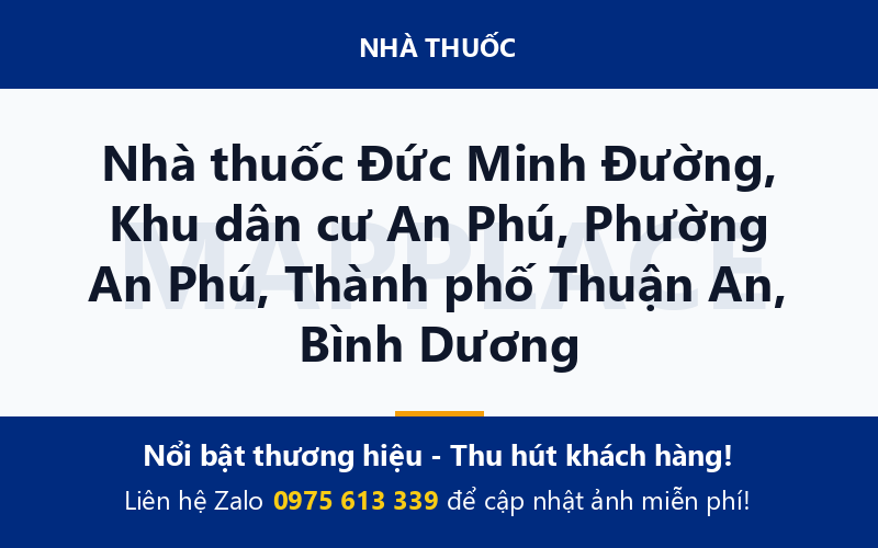 Nhà thuốc Đức Minh Đường, Khu dân cư An Phú, Phường An Phú, Thành phố Thuận An, Bình Dương