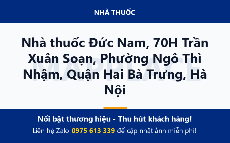 Nhà thuốc Đức Nam, 70H Trần Xuân Soạn, Phường Ngô Thì Nhậm, Quận Hai Bà Trưng, Hà Nội