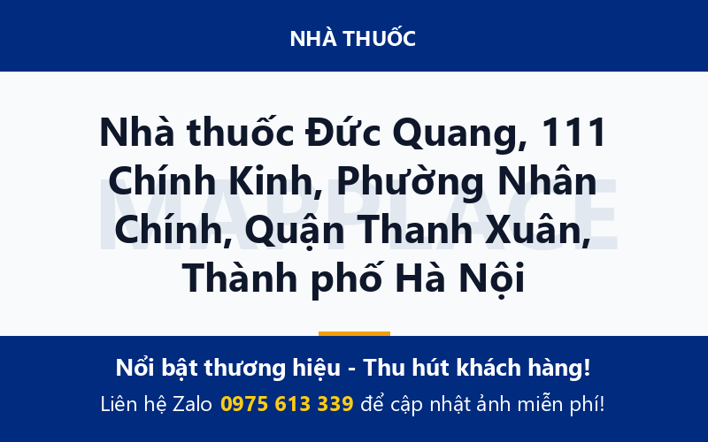 Nhà thuốc Đức Quang, 111 Chính Kinh, Phường Nhân Chính, Quận Thanh Xuân, Thành phố Hà Nội
