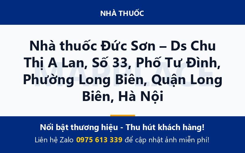 Nhà thuốc Đức Sơn – Ds Chu Thị A Lan, Số 33, Phố Tư Đình, Phường Long Biên, Quận Long Biên, Hà Nội