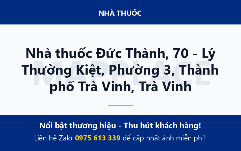 Nhà thuốc Đức Thành, 70 - Lý Thường Kiệt, Phường 3, Thành phố Trà Vinh, Trà Vinh