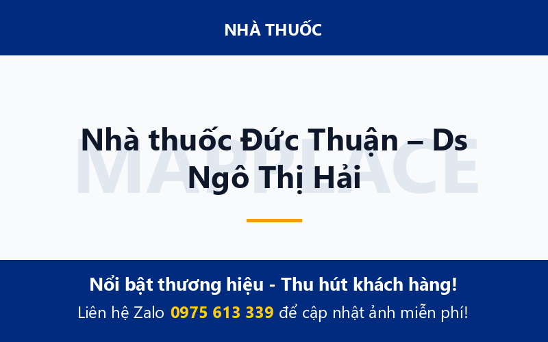 Nhà thuốc Đức Thuận – Ds Ngô Thị Hải