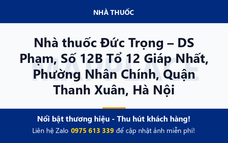 Nhà thuốc Đức Trọng – DS Phạm, Số 12B Tổ 12 Giáp Nhất, Phường Nhân Chính, Quận Thanh Xuân, Hà Nội