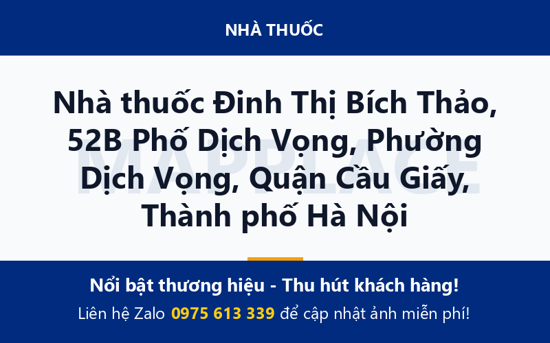 Nhà thuốc Đinh Thị Bích Thảo, 52B Phố Dịch Vọng, Phường Dịch Vọng, Quận Cầu Giấy, Thành phố Hà Nội