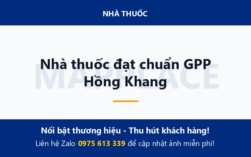 Nhà thuốc đạt chuẩn GPP Hồng Khang