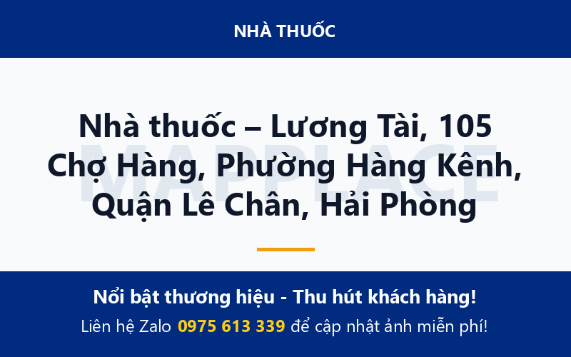 Nhà thuốc – Lương Tài, 105 Chợ Hàng, Phường Hàng Kênh, Quận Lê Chân, Hải Phòng
