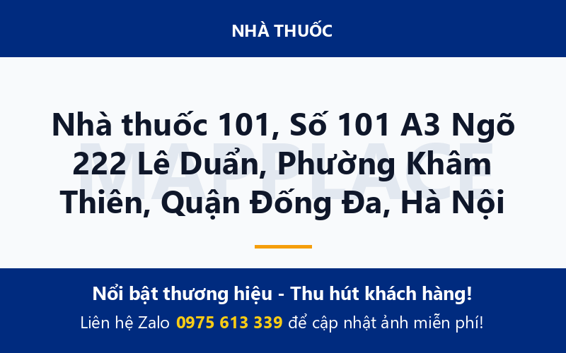 Nhà thuốc 101, Số 101 A3 Ngõ 222 Lê Duẩn, Phường Khâm Thiên, Quận Đống Đa, Hà Nội