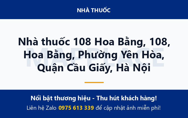 Nhà thuốc 108 Hoa Bằng, 108, Hoa Bằng, Phường Yên Hòa, Quận Cầu Giấy, Hà Nội
