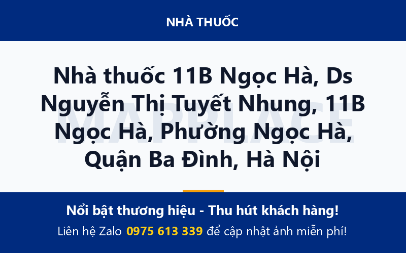 Nhà thuốc 11B Ngọc Hà, Ds Nguyễn Thị Tuyết Nhung, 11B Ngọc Hà, Phường Ngọc Hà, Quận Ba Đình, Hà Nội