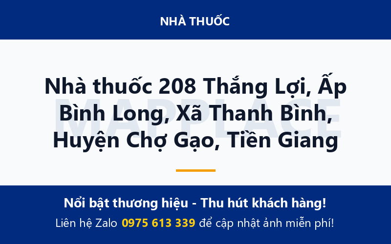 Nhà thuốc 208 Thắng Lợi, Ấp Bình Long, Xã Thanh Bình, Huyện Chợ Gạo, Tiền Giang