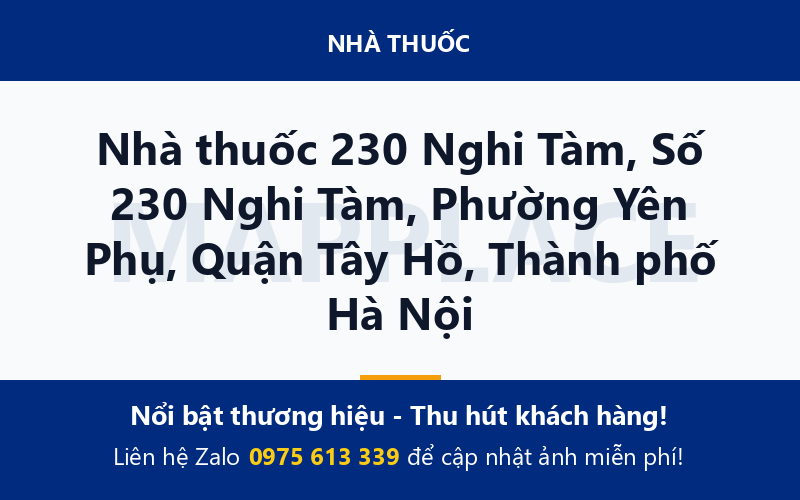 Nhà thuốc 230 Nghi Tàm, Số 230 Nghi Tàm, Phường Yên Phụ, Quận Tây Hồ, Thành phố Hà Nội
