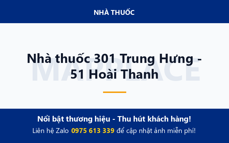 Nhà thuốc 301 Trung Hưng - 51 Hoài Thanh