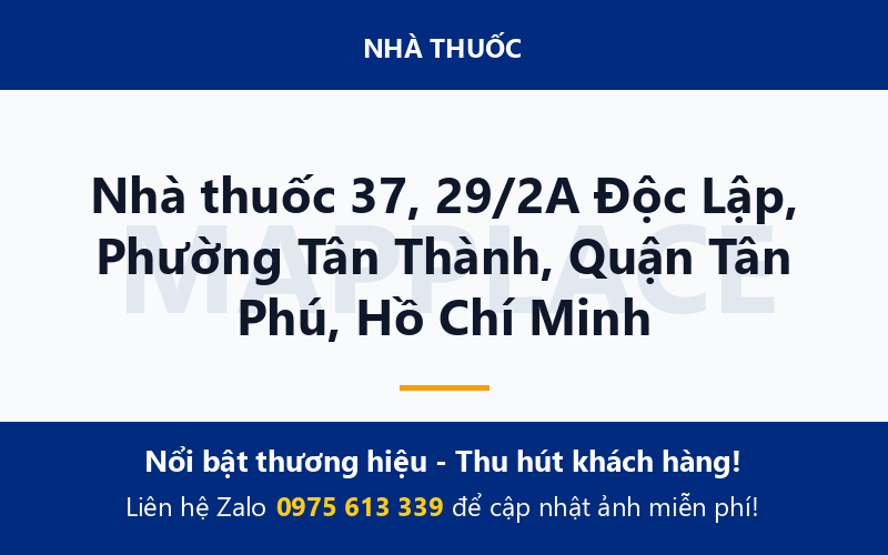Nhà thuốc 37, 29/2A Độc Lập, Phường Tân Thành, Quận Tân Phú, Hồ Chí Minh