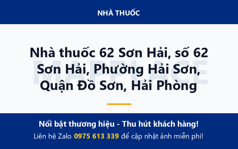 Nhà thuốc 62 Sơn Hải, số 62 Sơn Hải, Phường Hải Sơn, Quận Đồ Sơn, Hải Phòng