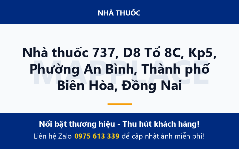 Nhà thuốc 737, D8 Tổ 8C, Kp5, Phường An Bình, Thành phố Biên Hòa, Đồng Nai