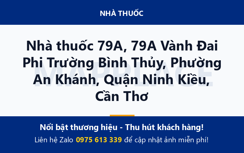 Nhà thuốc 79A, 79A Vành Đai Phi Trường Bình Thủy, Phường An Khánh, Quận Ninh Kiều, Cần Thơ