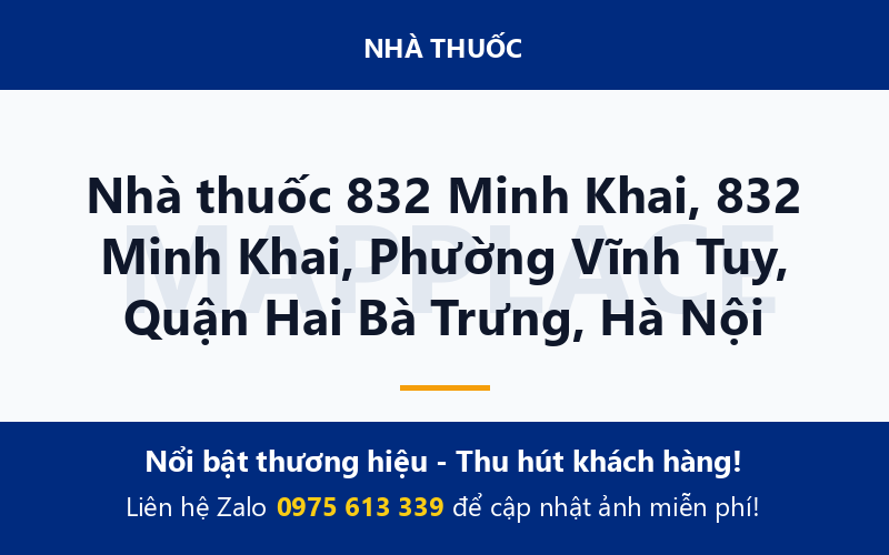 Nhà thuốc 832 Minh Khai, 832 Minh Khai, Phường Vĩnh Tuy, Quận Hai Bà Trưng, Hà Nội