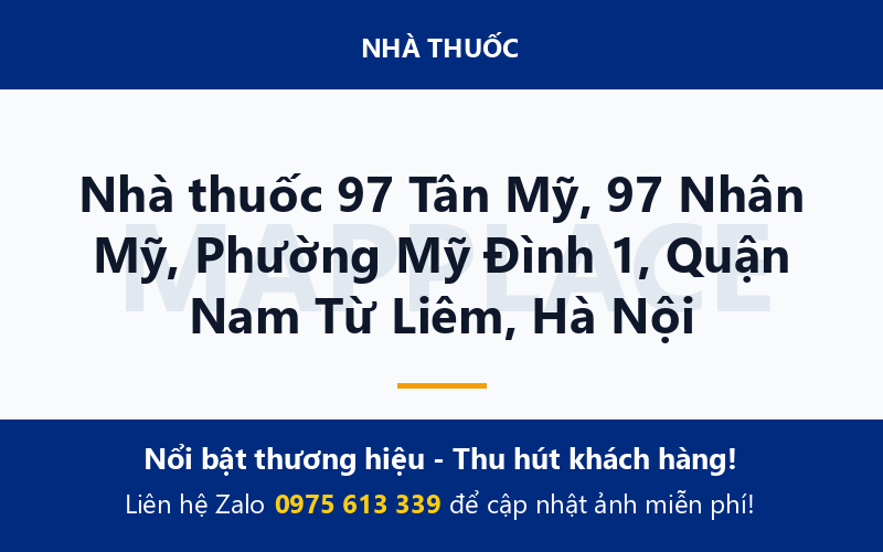 Nhà thuốc 97 Tân Mỹ, 97 Nhân Mỹ, Phường Mỹ Đình 1, Quận Nam Từ Liêm, Hà Nội