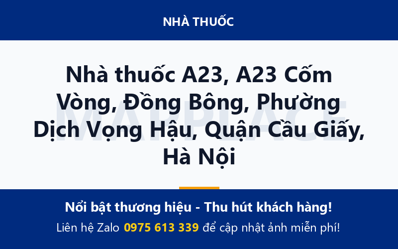 Nhà thuốc A23, A23 Cốm Vòng, Đồng Bông, Phường Dịch Vọng Hậu, Quận Cầu Giấy, Hà Nội