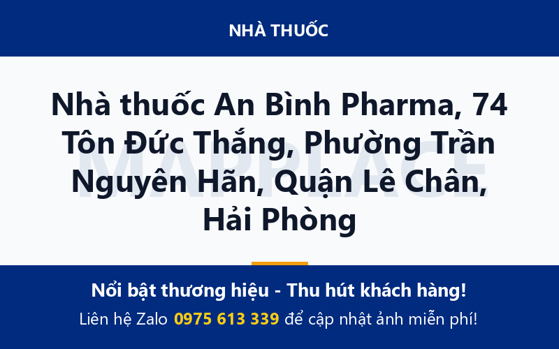 Nhà thuốc An Bình Pharma, 74 Tôn Đức Thắng, Phường Trần Nguyên Hãn, Quận Lê Chân, Hải Phòng