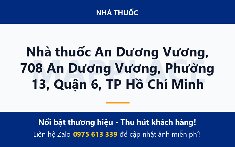 Nhà thuốc An Dương Vương, 708 An Dương Vương, Phường 13, Quận 6, TP Hồ Chí Minh