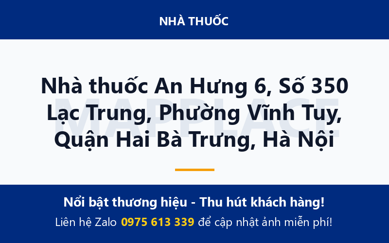 Nhà thuốc An Hưng 6, Số 350 Lạc Trung, Phường Vĩnh Tuy, Quận Hai Bà Trưng, Hà Nội