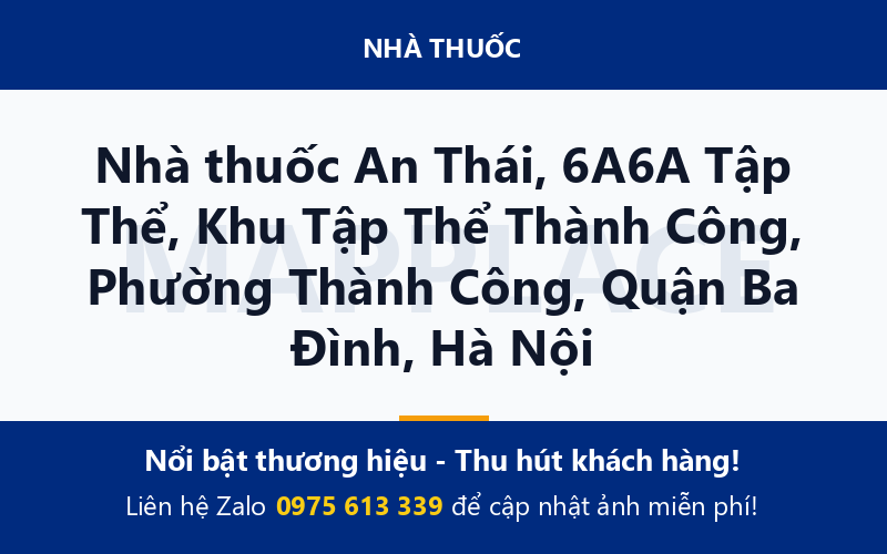 Nhà thuốc An Thái, 6A6A Tập Thể, Khu Tập Thể Thành Công, Phường Thành Công, Quận Ba Đình, Hà Nội