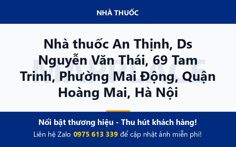 Nhà thuốc An Thịnh, Ds Nguyễn Văn Thái, 69 Tam Trinh, Phường Mai Động, Quận Hoàng Mai, Hà Nội