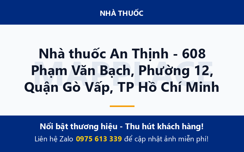 Nhà thuốc An Thịnh - 608 Phạm Văn Bạch, Phường 12, Quận Gò Vấp, TP Hồ Chí Minh