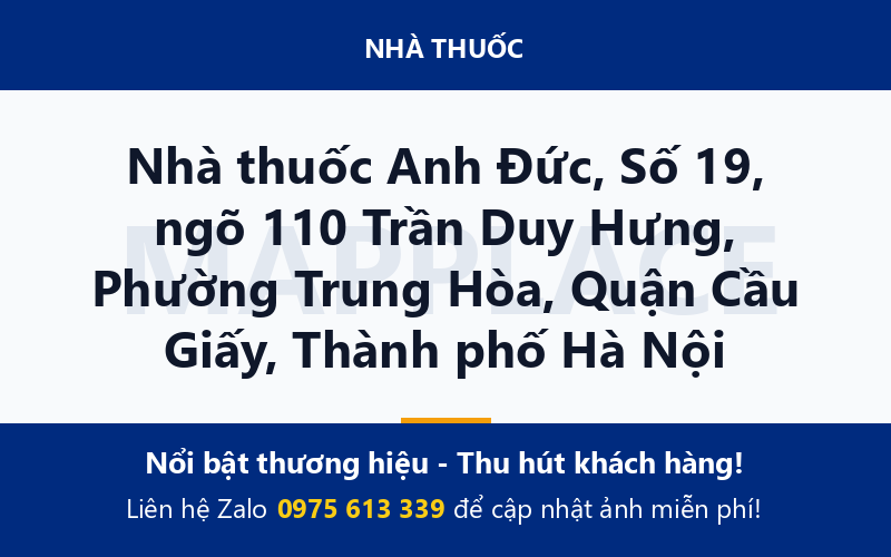 Nhà thuốc Anh Đức, Số 19, ngõ 110 Trần Duy Hưng, Phường Trung Hòa, Quận Cầu Giấy, Thành phố Hà Nội