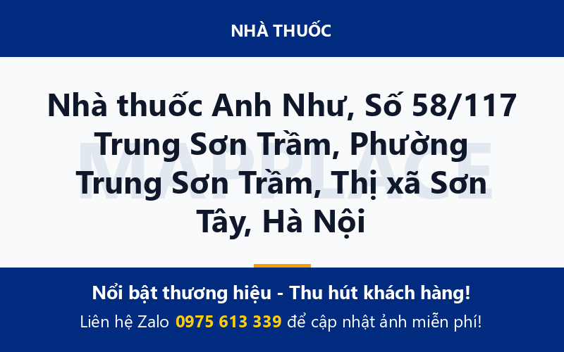 Nhà thuốc Anh Như, Số 58/117 Trung Sơn Trầm, Phường Trung Sơn Trầm, Thị xã Sơn Tây, Hà Nội