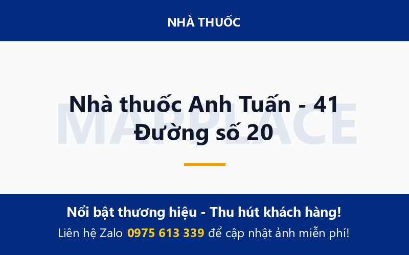 Nhà thuốc Anh Tuấn - 41 Đường số 20