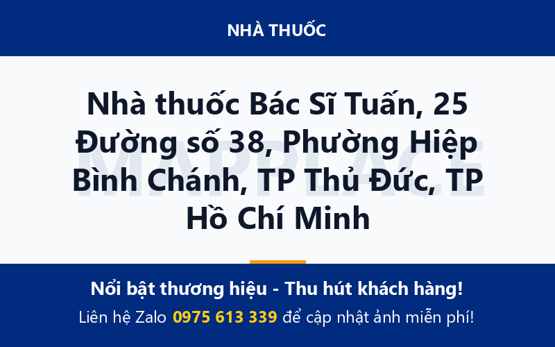 Nhà thuốc Bác Sĩ Tuấn, 25 Đường số 38, Phường Hiệp Bình Chánh, TP Thủ Đức, TP Hồ Chí Minh