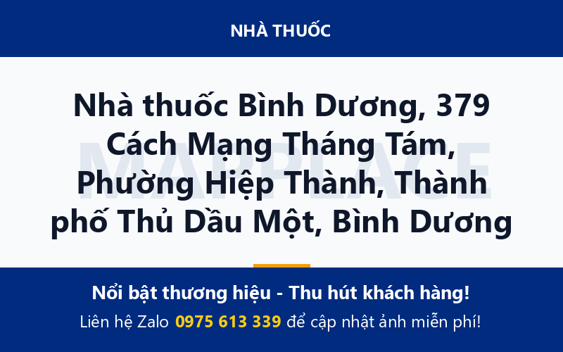 Nhà thuốc Bình Dương, 379 Cách Mạng Tháng Tám, Phường Hiệp Thành, Thành phố Thủ Dầu Một, Bình Dương