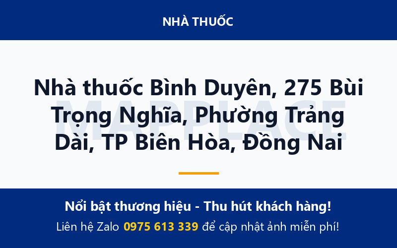 Nhà thuốc Bình Duyên, 275 Bùi Trọng Nghĩa, Phường Trảng Dài, TP Biên Hòa, Đồng Nai