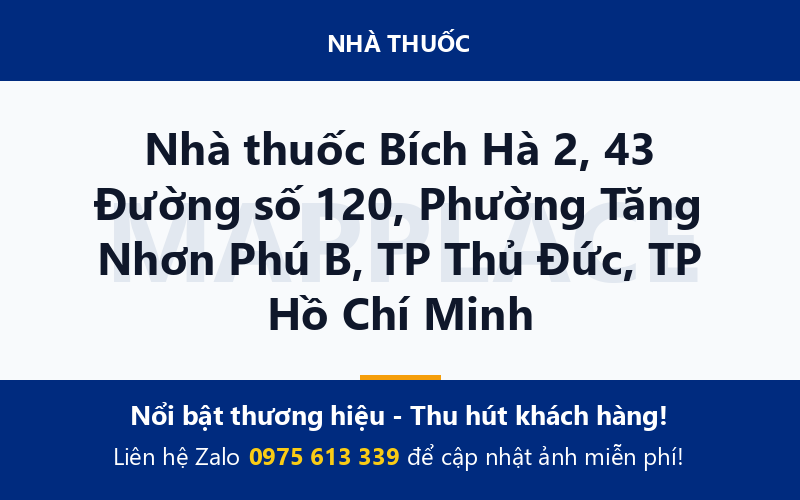 Nhà thuốc Bích Hà 2, 43 Đường số 120, Phường Tăng Nhơn Phú B, TP Thủ Đức, TP Hồ Chí Minh