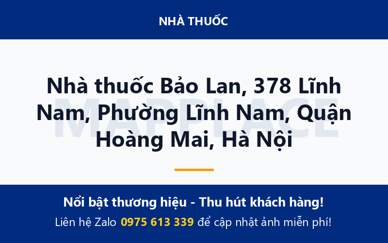 Nhà thuốc Bảo Lan, 378 Lĩnh Nam, Phường Lĩnh Nam, Quận Hoàng Mai, Hà Nội
