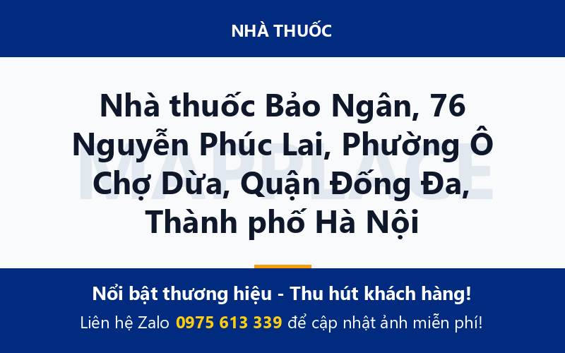 Nhà thuốc Bảo Ngân, 76 Nguyễn Phúc Lai, Phường Ô Chợ Dừa, Quận Đống Đa, Thành phố Hà Nội