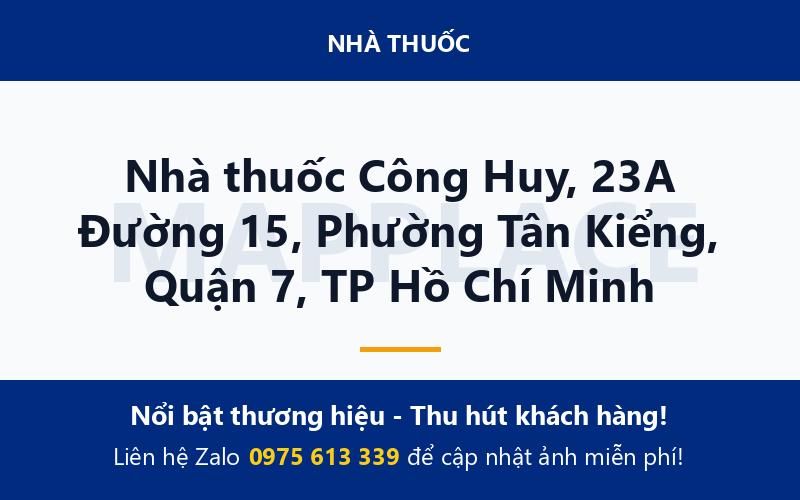 Nhà thuốc Công Huy, 23A Đường 15, Phường Tân Kiểng, Quận 7, TP Hồ Chí Minh