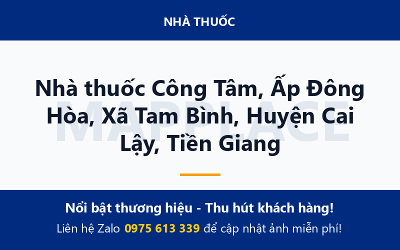 Nhà thuốc Công Tâm, Ấp Đông Hòa, Xã Tam Bình, Huyện Cai Lậy, Tiền Giang