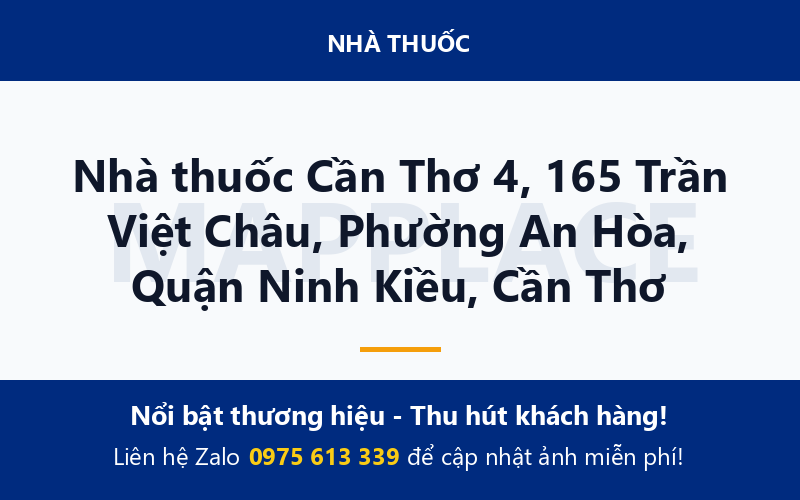 Nhà thuốc Cần Thơ 4, 165 Trần Việt Châu, Phường An Hòa, Quận Ninh Kiều, Cần Thơ