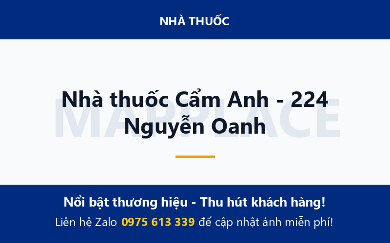Nhà thuốc Cẩm Anh - 224 Nguyễn Oanh
