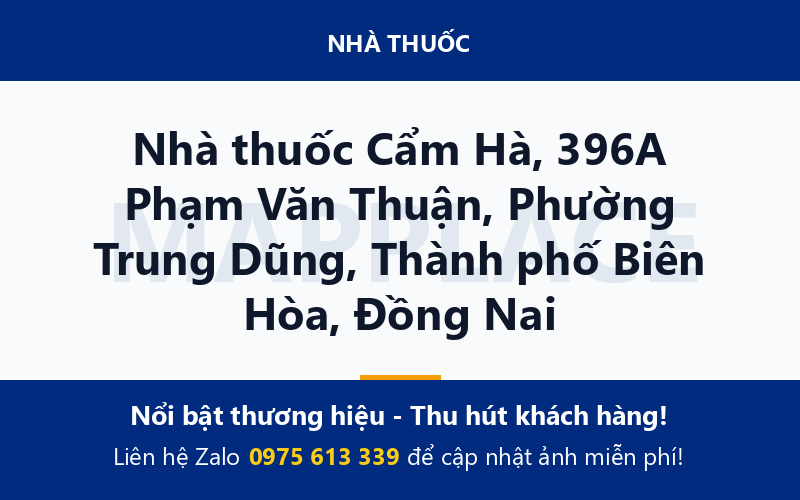 Nhà thuốc Cẩm Hà, 396A Phạm Văn Thuận, Phường Trung Dũng, Thành phố Biên Hòa, Đồng Nai
