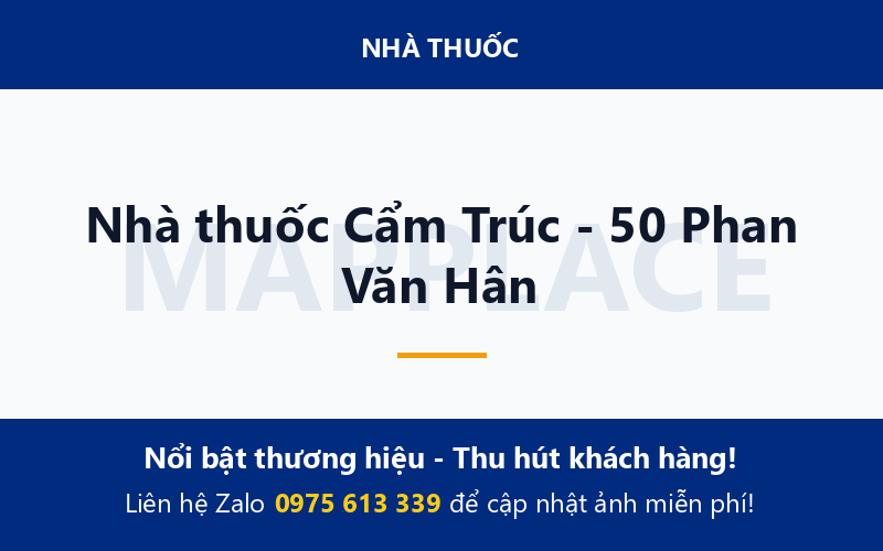 Nhà thuốc Cẩm Trúc - 50 Phan Văn Hân