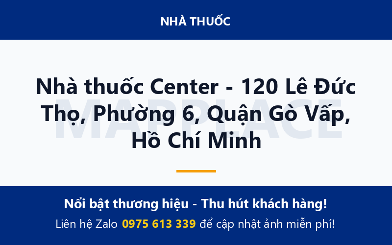 Nhà thuốc Center - 120 Lê Đức Thọ, Phường 6, Quận Gò Vấp, Hồ Chí Minh