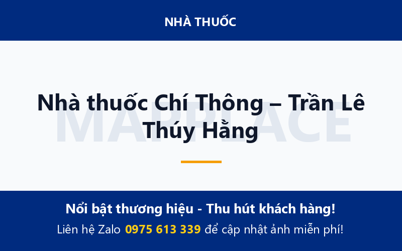 Nhà thuốc Chí Thông – Trần Lê Thúy Hằng