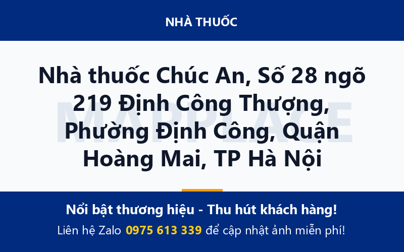 Nhà thuốc Chúc An, Số 28 ngõ 219 Định Công Thượng, Phường Định Công, Quận Hoàng Mai, TP Hà Nội