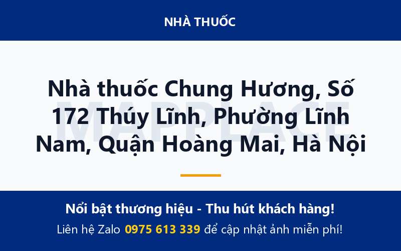 Nhà thuốc Chung Hương, Số 172 Thúy Lĩnh, Phường Lĩnh Nam, Quận Hoàng Mai, Hà Nội