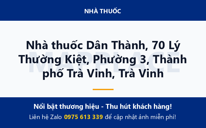 Nhà thuốc Dân Thành, 70 Lý Thường Kiệt, Phường 3, Thành phố Trà Vinh, Trà Vinh