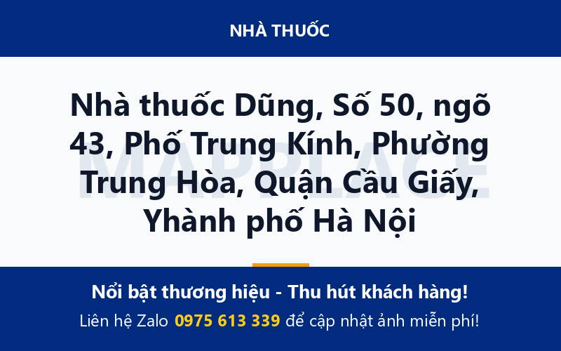 Nhà thuốc Dũng, Số 50, ngõ 43, Phố Trung Kính, Phường Trung Hòa, Quận Cầu Giấy, Yhành phố Hà Nội
